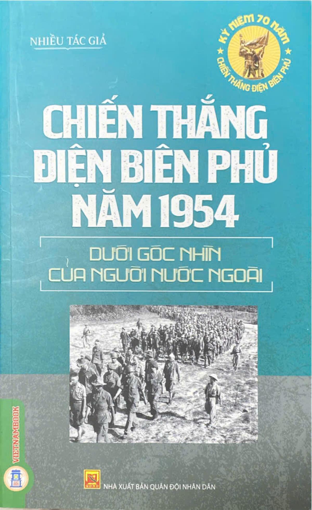 Chiến thắng Điện Biên Phủ năm 1954 dưới góc nhìn của người nước ngoài