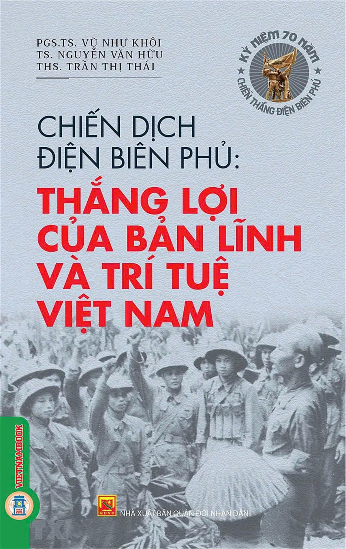 Chiến dịch Điện Biên Phủ - Thắng lợi của bản lĩnh và trí tuệ Việt Nam 