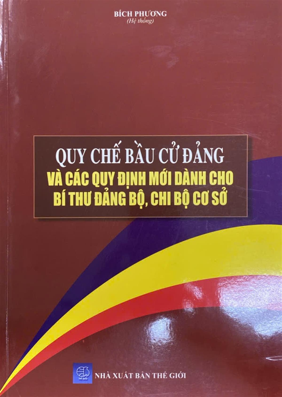 Quy chế bầu cử Đảng và các quy định mới dành cho Bí thư Đảng bộ, Chi bộ cơ sở 
